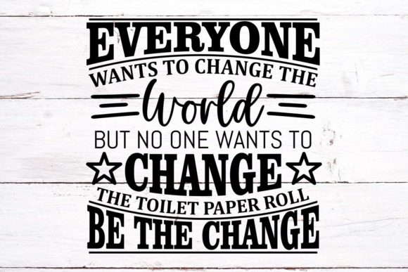 Bathroom Sign SVG: Everyone Wants to...
