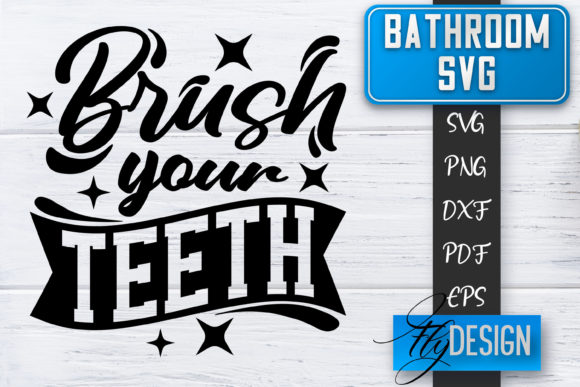 Brush Your Teeth Bathroom SVG: A Designer Review