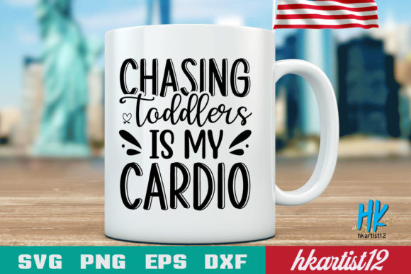 Chasing Toddlers is My Ca. SVG Cut File Review