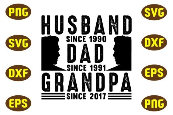 Husband Since 1990 Dad Since 1991 Grandpa Design Review