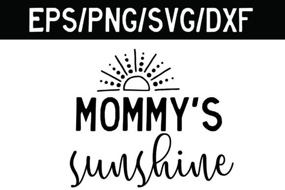 Review: Mommy's Sunshine Svg Baby Sayings